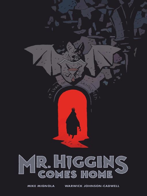 Title details for Mr. Higgins Comes Home by Mike Mignola - Available